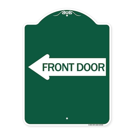Designer Series Front Door W/ Left Arrow, Green & White Aluminum Sign, 18" x 24", GW-1824-24390